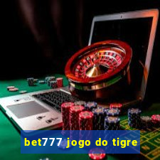 bet777 jogo do tigre